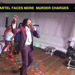 KARTEL FACES MORE MURDER CHARGES