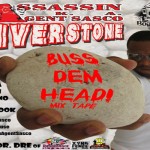 Assassin aka Agent Sasco River Stone Buss Dem Head MixTape