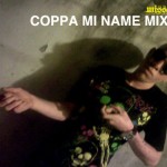Coppa Mi name Mixtape Feb 2012