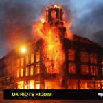 UK RIOTS RIDDIM REALITY SHOCK