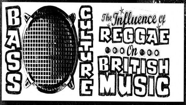 bass culture influence of reggae in Uk