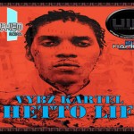 New Vybz Kartel Ghetto Life March 2012 UiM Records