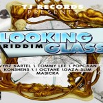 looking glass riddim Tj Records july 2012