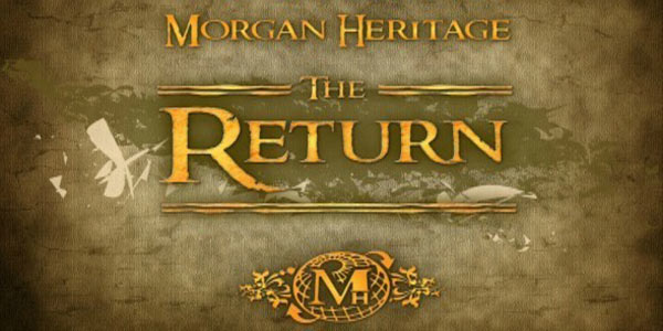 Morgan Heritage The Return and summer 2012 European tour dates