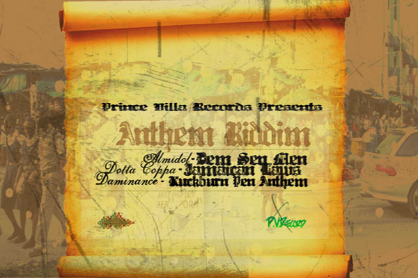 Download ANTHEM RIDDIM DOTTA COPPA DAMINANCE ALMIDON PRINCE VILLA RECORDS