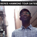 BERES HAMMOND ONE LOVE ONE LIFE TOUR DATES 2013