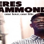BERES HAMMOND UPCOMING NEW ALBUM ONE LOVE,ONE LIFE