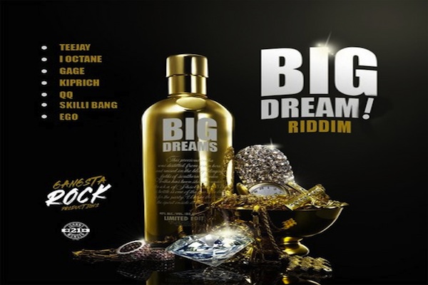 BIG-DREAM-RIDDIM-zippy-i-octane-kiprich-gage-teejay