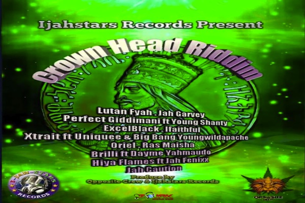 Crown Head Riddim Mix Jah Garvey,Lutan Fyah,Perfect, Oriel