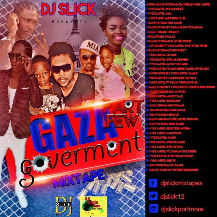 DJ SLICK PRESENTS GAZA GOVERMENT PART FEW DANCEHALL MIXTAPE 2016