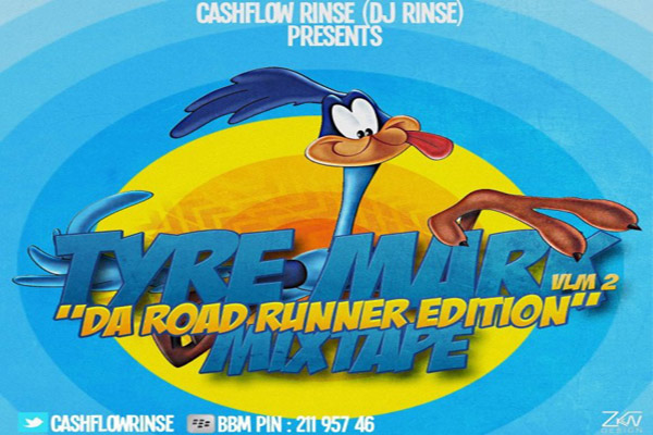 DOWNLOAD TYRE MARK MIXTAPE ROAD RUNNER EDITION MIXED BY CASHFLOW RINSE dec 2012
