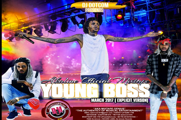 Download Dj Dot Com-Alkaline-Young-Boss-Official-Dancehall-Mixtape-2017