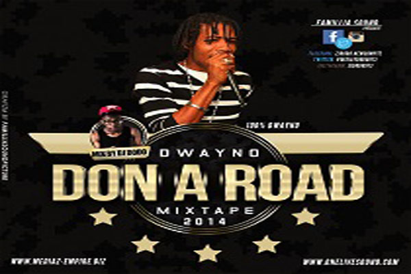 Download Dwayno Don A Road Dancehalll Mxtape March 2014