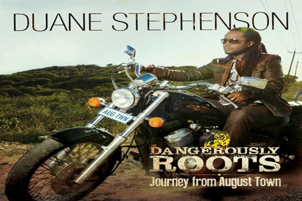 Duane Stephenson-Dangerously Roots-journey from august town album