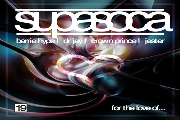 FOR THE LOVE OF-SUPA SOCA 19 201 3MIXTAPE DJ BARRI HYPE CROWN PRINCE DR JAY JESTER