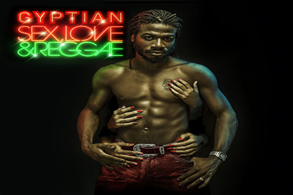 Gyptian Sex Love and Reggae upcoming album 2013