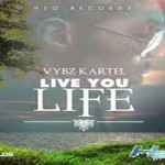 H20 RECORDS VYBZ KARTEL LIVE YOUR LIFE JUNE 2013