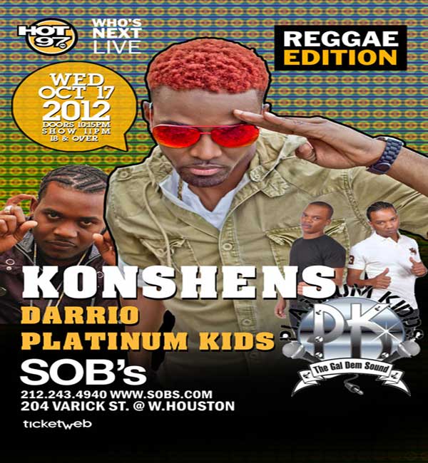 HOT 97 WHO'S NEXT 2012 KONSHENS WED OCT 17 SOB'S NYC