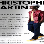 JAMAICAN ARTIST CHRISTOPHER MARTIN EUROPEAN TOUR DATES 2013