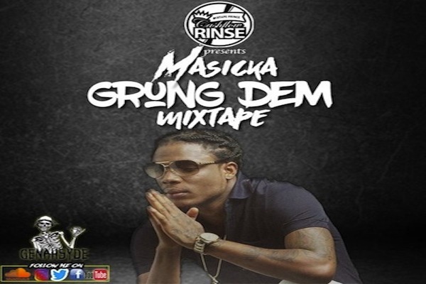 MASICKA OFFICIAL MIXTAPE GRUND EM DJ CASH FLOW RINSE-JAMAICAN-DANCEHALL-MUSIC-2018