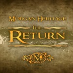 MORGAN HERITAGE THE RETURN SEP 2012