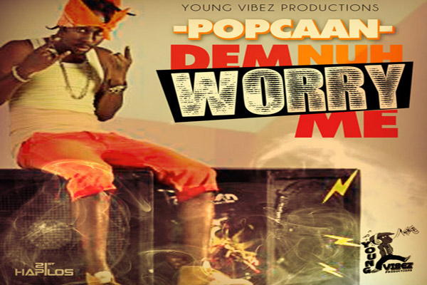 New Popcaan Dem Nuh Worry Me- Dec 2012 -Young VIbes Prod
