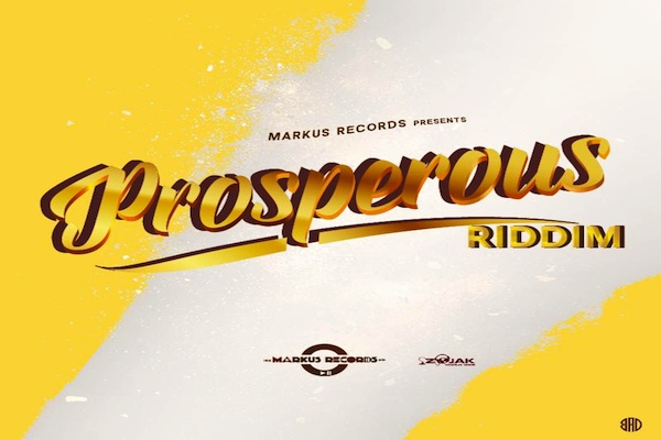 Prosperous Riddim full Markus Records 2019