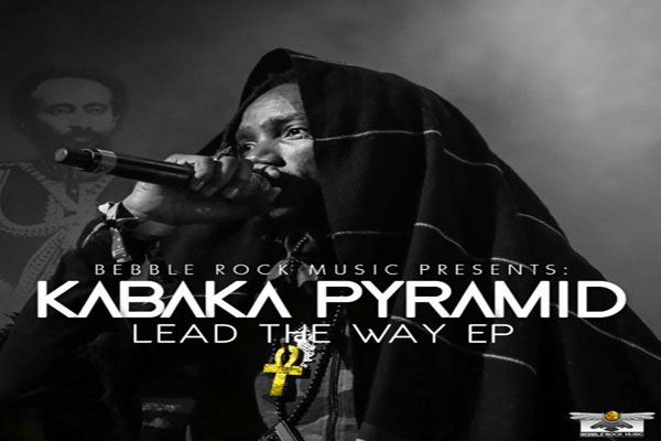 REGGAE ARTIST KABAKA PYRAMID LEAD THE WAY EP