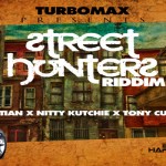 STREET HUNTERS RIDDIM TURBO MAX PRODUCTIONS