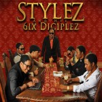 Stylez and his 6ix dijciplez