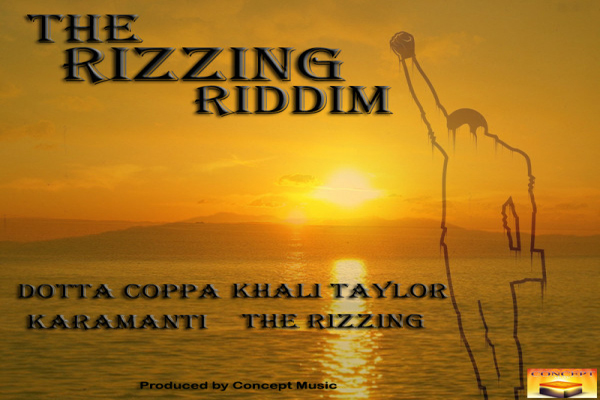 THE RIZZING RIDDIM - CONCEPT MUSIC - JAN 2013
