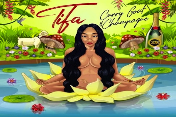 Tifa Curry Goat And Champagne dancehall album 2018