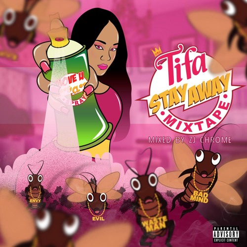 Listen to Tifa Stay Away Mixtape mixed by zj chrome