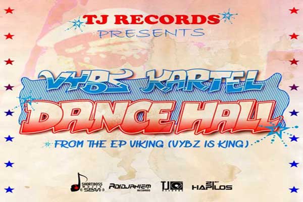 VYBZ-KARTEL- DANCEHALL-TJ RECORD+Feb 2015