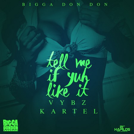 VYBZ-KARTEL-TELL-ME-IF-YUH-LIKE-IT-COVER