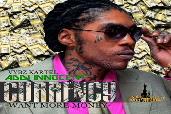 VYBZ KARTEL-CURRENCY-Want more money new single july 2014