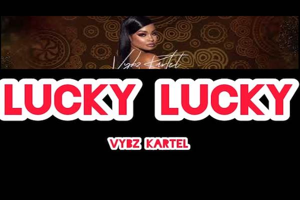 Vybz-Kartel-Lucky-Lucky-1