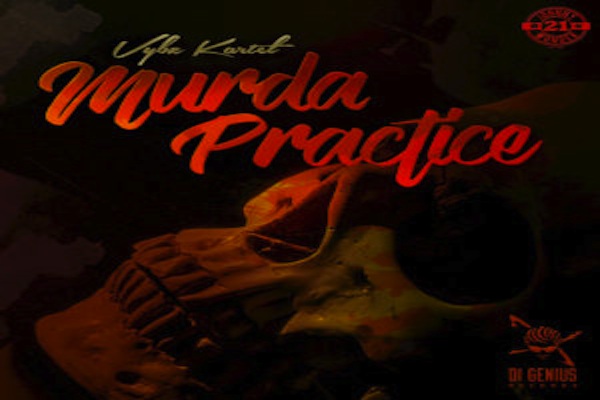 Vybz-Kartel-Murda-Practice-Di-Genius-Records-Jamaican-dancehall-music
