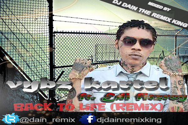 Vybz-KartelBack-To-Life-Remix Dj Dain King