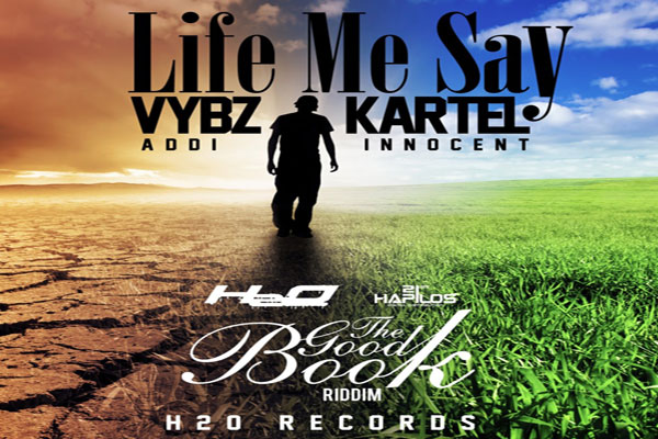 Vybz Karte lLife Me Say tj records june 2014