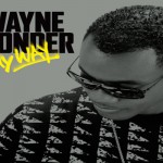 Wayne Wonder Upcoming Album My Way Drop It Down Low and tour dates Sept 2012