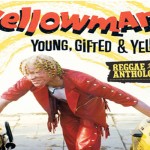 YELLOW MAN YOUNG-GIFTED AND YELLOW REGGAE ANTHOLOGY