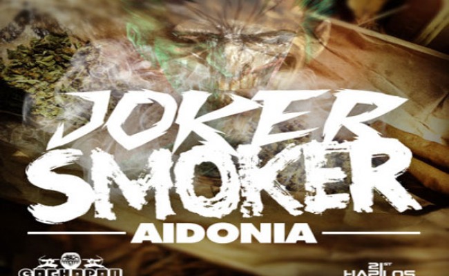  - aidonia-joker-smokeronevoicegachapanmusic-650x400
