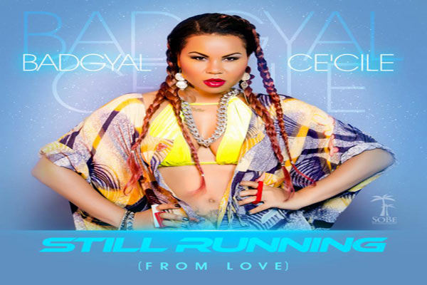 bad gyal Cecile-Still running from love reggae dancehall album
