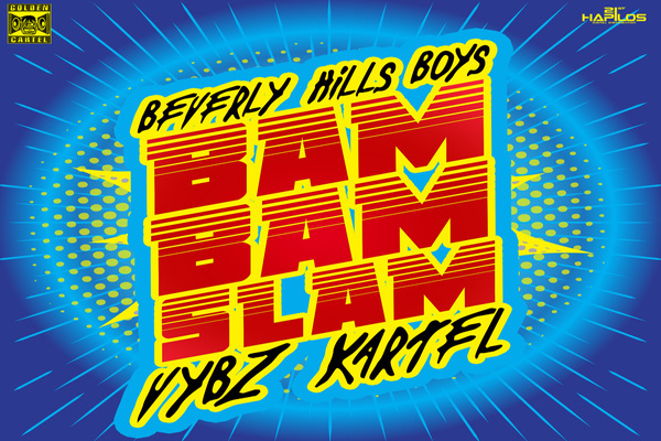 beverly hills boys vybz kartel bam bam slam-new song 2016