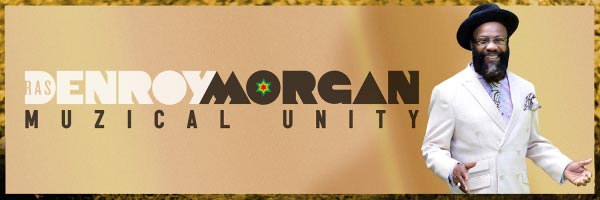 denroy morgan muzica unity reggae album june 2017