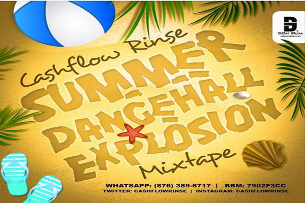 dj cashflow rinse summer dancehall explosion free mixtape july 2016