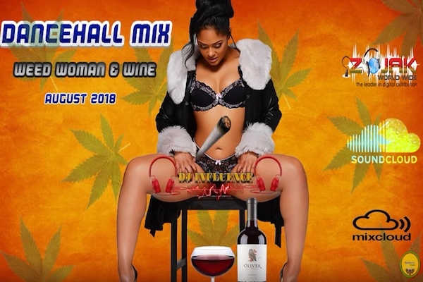 dj influence weed woman wine dancehall mistape summer 2018
