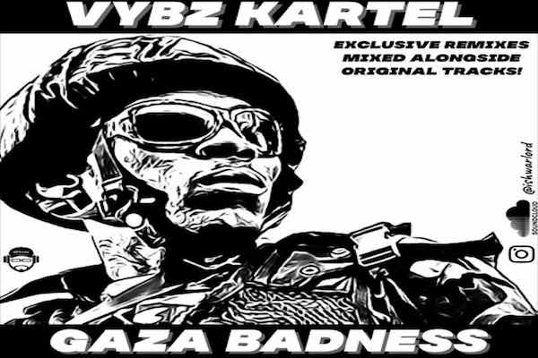 download vybz kartel gaza badness mixtape djishwar 2022