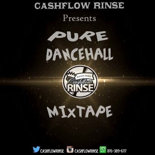 download cashflow rinse pure dancehall mixtape 2016